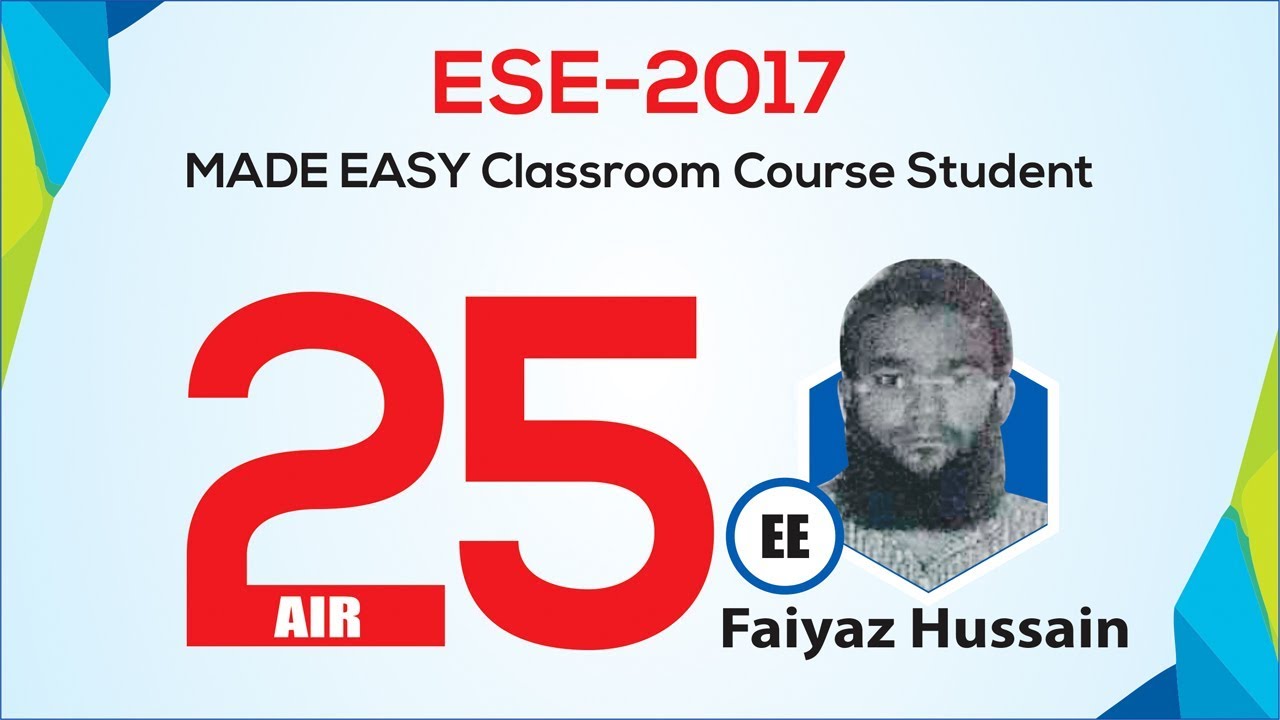 Faiyaz Hussain, EE AIR-25, ESE 2017, MADE EASY Student