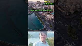 What Is A Quiet Title Action?