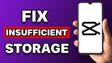 How To Fix Capcut Insufficient Storage