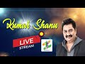 Kumar sanu live in concert  kumar sanu hit songs  shanu romantic songs