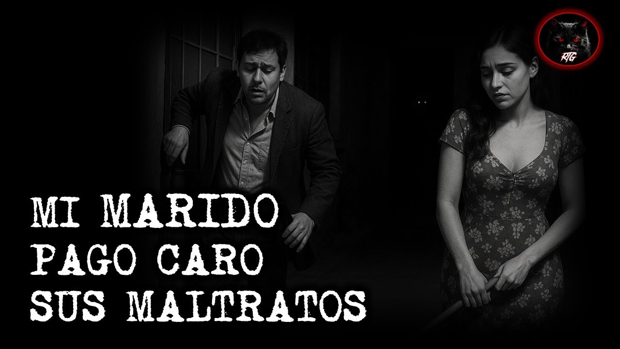 MI MARIDO PAGO CARO SUS MALTRATOS | RELATOS DE BRUJERIA | RELATOS Y LEYENDAS DE TERROR