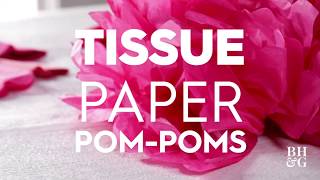 Tissue Paper Pom-Poms | Made by Me - Home | Better Homes & Gardens