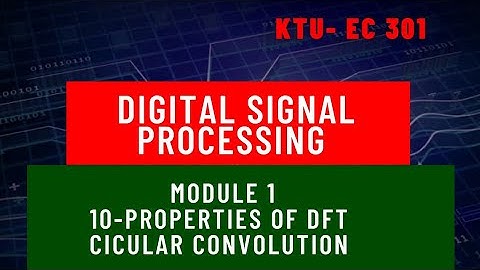 Digital signal processing Module 1 Part 10 Circular Convolution