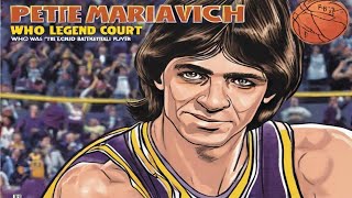 Pete Maravich: The Legend of the Court - Who Was the Most Exciting Player in Basketball History?