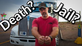 Would You DIE For Your Job? Would You Go To JAIL for Trucking?