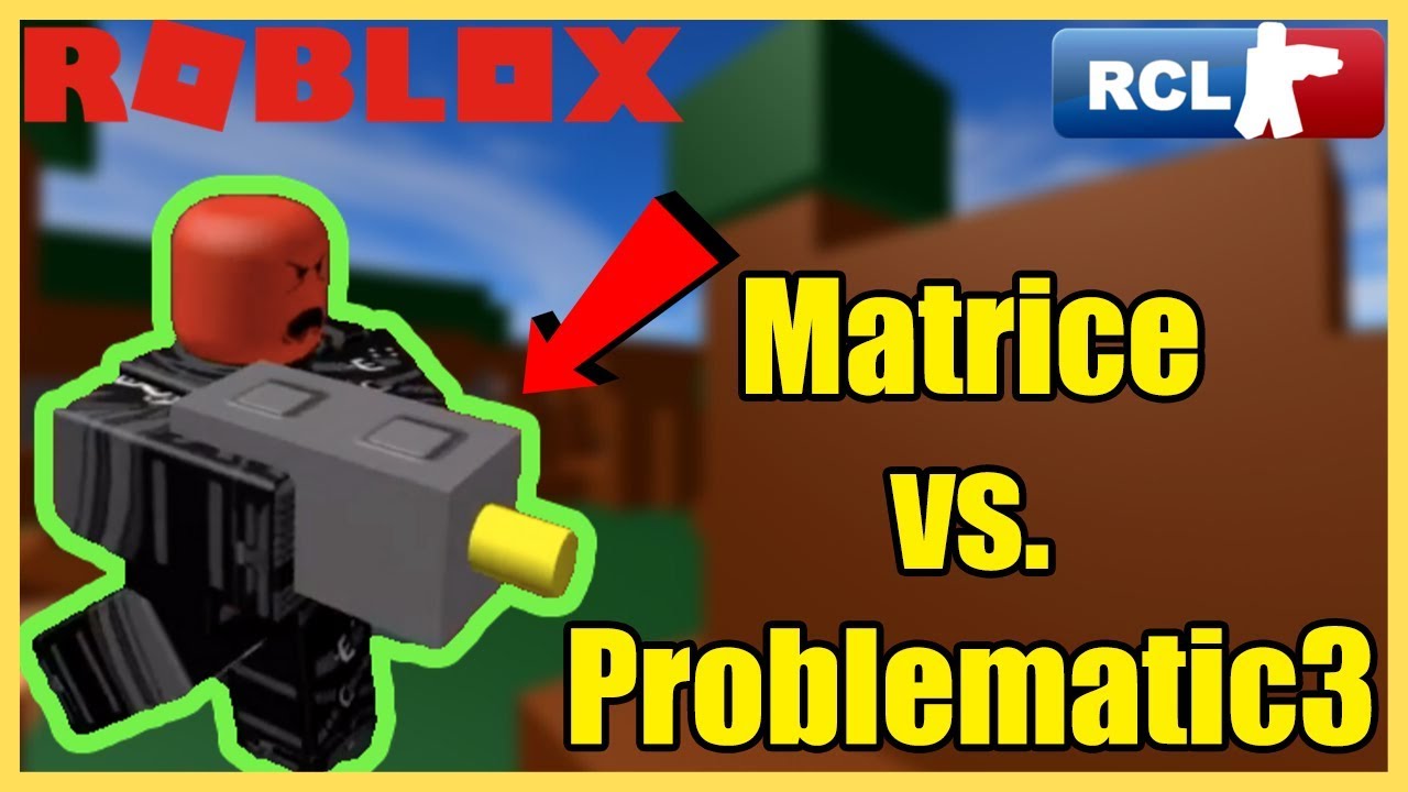 Matrice Vs Problematic3 Roblox Rcl 1v1 Short Clip Roblox Shooter Game Youtube - roblox rcl logo
