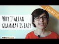Why Italian Grammar Is Easy | Italian Grammar Hacks