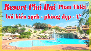 Review Resort PHAN THIẾT MŨI NÉ 2022✅ Phú Hải Beach Resort & Spa - 4 SAO, BÃI BIỂN SẠCH | Tâm Nguyễn