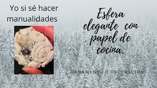 Esfera elegante con papel de cocina ✨🎄✨