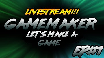 Gamemaker Studio || LET