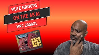 Setting Up Mute Groups on MPC 2000XL! It Has Mute Groups?