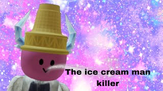 The Ice Cream Man Killer (trailer - roblox version)