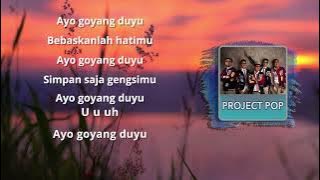 Project Pop   'Goyang Duyu' - Video Lyric