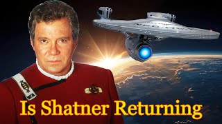 STAR TREK: Is William Shatner Returning As Captain Kirk
