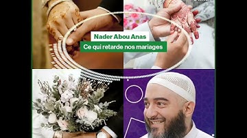 Ce qui retarde/bloque nos mariages.  Nader Abou Anas 🇲🇫
