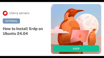 How to Install XRDP on Ubuntu 24.04: Step-by-Step Tutorial