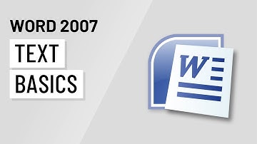 Word 2007: Text Basics