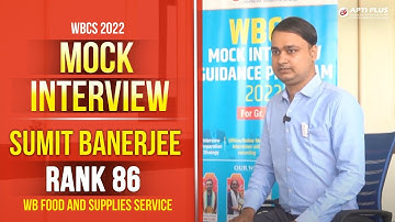 SUMIT BANERJEE || RANK 86  || WBCS 2022 || WBCS MOCK INTERVIEW || APTI PLUS