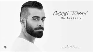 Miniatura del video "Oysa Ki [Official Audio Video] - Gökhan Türkmen #enbaştan"