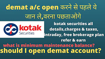 Kotak Securities Demat Account Review | Charges, Brokerages | Should You Open Demat A/c with Kotak
