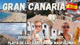 Gran Canaria Ep5 - Teror Sunday Market | Playa de Las Canteras | Maspalomas