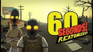 【60 Seconds! Reatomized】６０秒で生き残れ！！！！