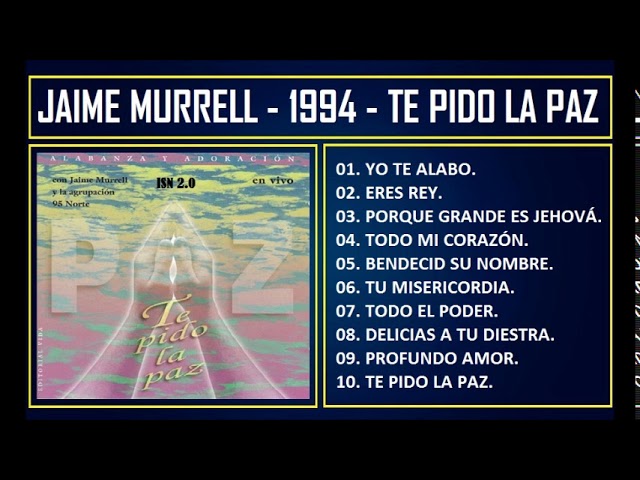 Jaime Murrell - 1994 - Te pido la paz class=