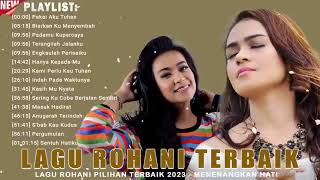 LAGU ROHANI TERBARU 2023 TANPA IKLAN MITHA TALAHATU & RANY SIMBOLON FULL ALBUM TERBAIK 2023