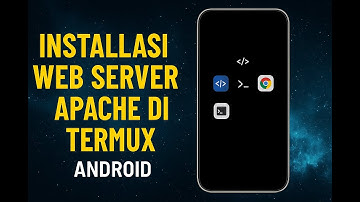 Bagian - 3 | Installasi web server #apache  di #termux beserta #php include #phpmyadmin
