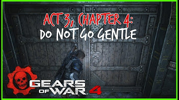 Gears of War 4 (Walkthrough): Act 3 Chapter 4: Do Not Go Gentle