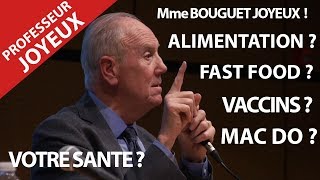 LE PROFESSEUR JOYEUX .ALIMENTATION ? BIO ? NUTRITION MAC DO ? NUTELLA ? MMe BOUGUET JOYEUX !