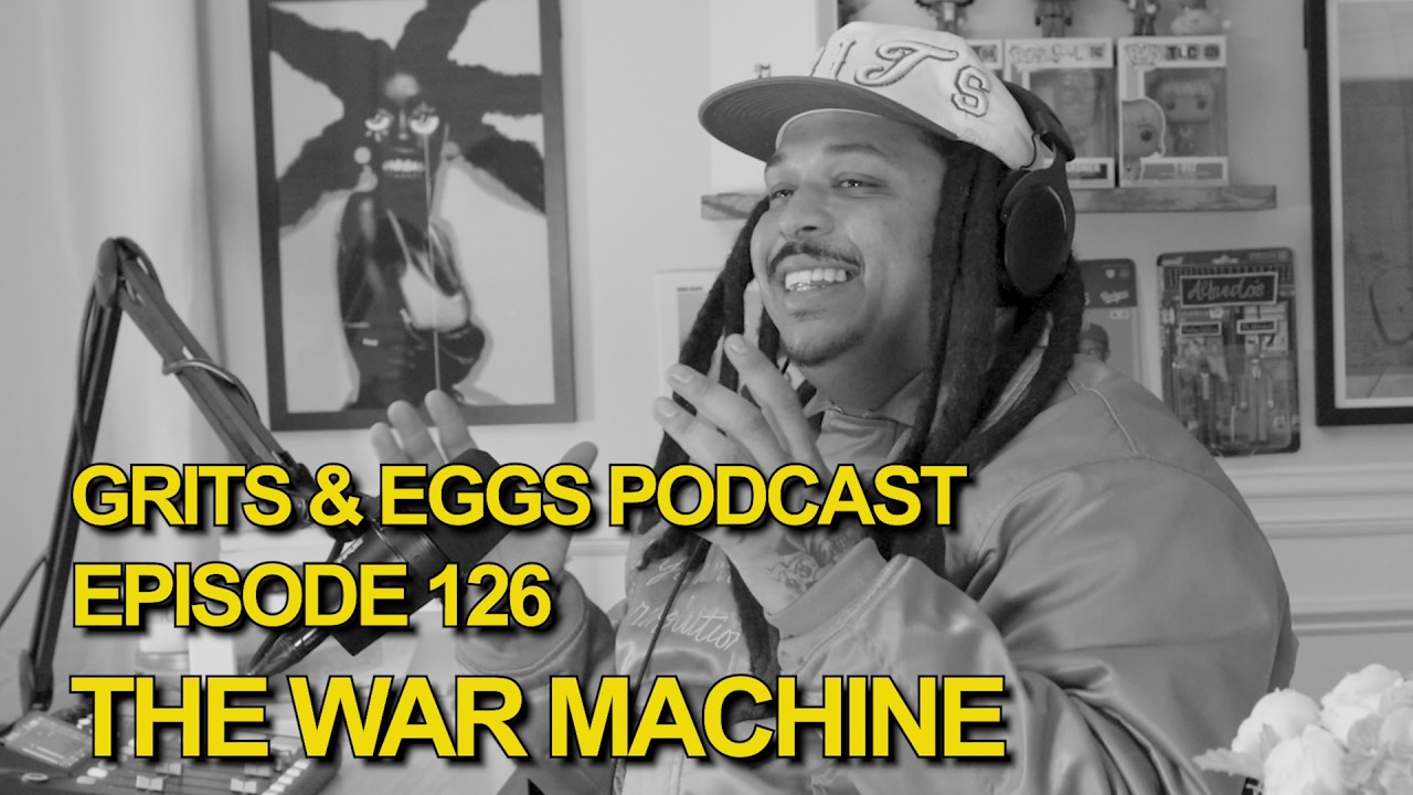 REJECT THE W*R MACHINE, CHOOSE LOVE | Grits and Eggs Podcast EP. 126