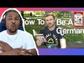 How To Be A German In 50 Easy Steps REACTION