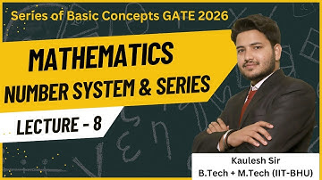 LECTURE 8 | NUMBER SYSTEM & SERIES | SERIES OF BASIC CONCEPTS GATE 2026 | KAULESH SIR #mining #gate