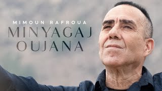 Mimoun Rafroua - Minyagaj Oujana (Official Music Video)