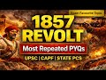 1857 Revolt PYQs | UPSC CAPF NDA State PSC | Most Important Questions
