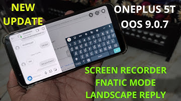 ONEPLUS 5T: NEW UPDATE OXYGEN OS 9.0.7