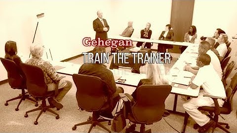 Gehegan Train the Trainer