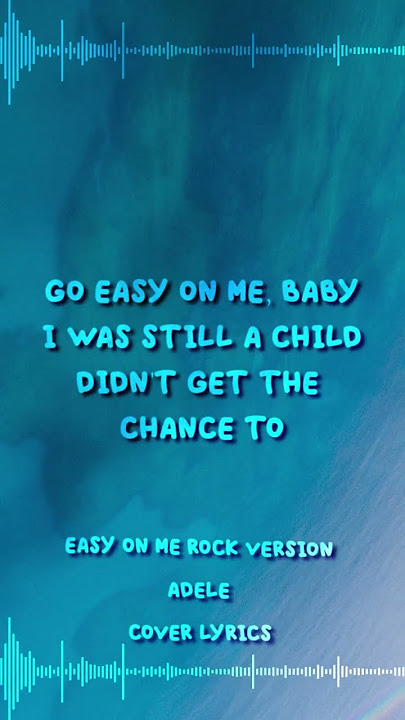 EASY ON ME - ADELE COVER LYRICS REFF