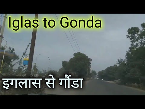 India travel,  Iglas to Gonda, इगलास से गौंडा,