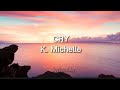 K. Michelle || Cry (Lyrics)