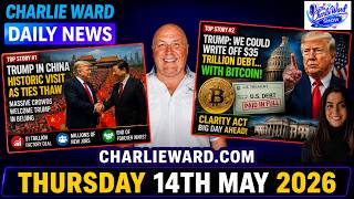 Charlie Ward Daily News | Trump in China, France Hack & Bitcoin Shock | Thurs 14 May 2026