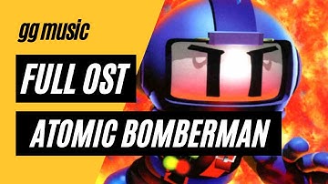 Atomic Bomberman [Complete Game Soundtrack] w/ Timestamps