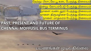 Vandalur new bus stand | Koyambedu bus stand | Madhavaram bus terminus | Kuthambakkam Bus Terminus