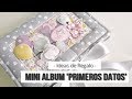 MINI ALBUM BEBE 'MIS PRIMEROS DATOS' (CON MAS SCRAP) - TUTORIAL | LLUNA NOVA SCRAP