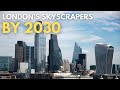 London's Skyscrapers by 2030