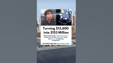 Turning $13600 into $153 Million in trading | Japanese Day Trader #shorts #viral  #trendingshorts