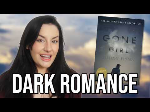 Gone Girl Is A Dark Romance And I Can Prove It