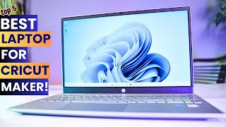 Top 5 Best Laptop For Cricut Maker 2024!🔥🔥✅