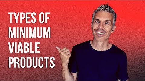 6 Types of Minimum Viable Products (MVP) | Let